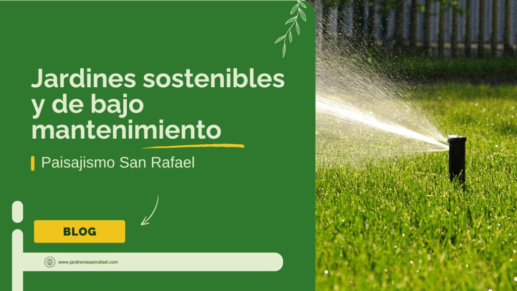 Jardines sostenibles y de bajo mantenimiento